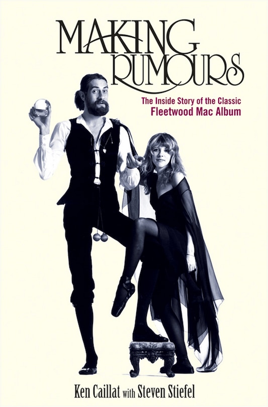 Making Rumours: The Inside Story Of The Classic Fleetwood Mac Album