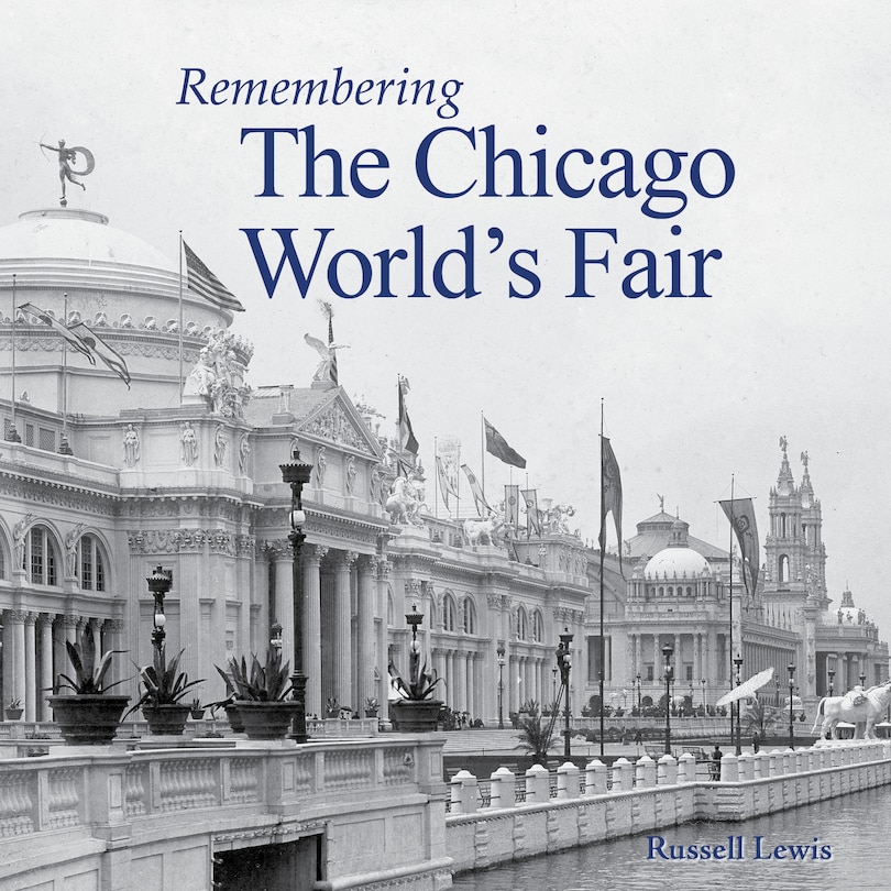 Front cover_Remembering The Chicago World's Fair