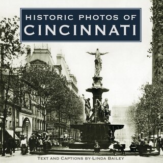 Front cover_Historic Photos Of Cincinnati