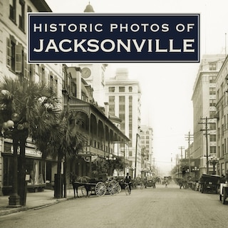 Couverture_Historic Photos Of Jacksonville