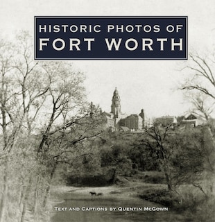 Historic Photos Of Fort Worth