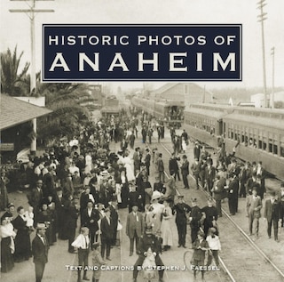 Couverture_Historic Photos Of Anaheim