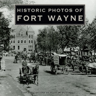 Couverture_Historic Photos Of Fort Wayne