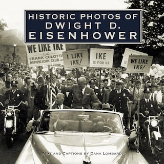 Front cover_Historic Photos Of Dwight D. Eisenhower