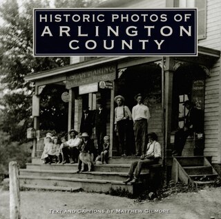 Front cover_Historic Photos Of Arlington County