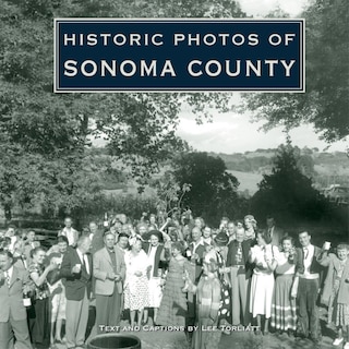 Front cover_Historic Photos Of Sonoma County