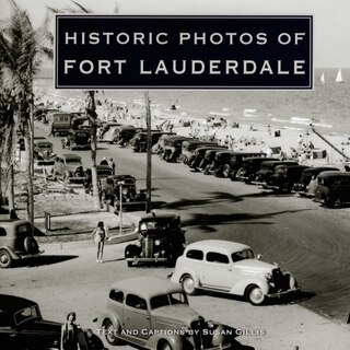 Front cover_Historic Photos Of Fort Lauderdale
