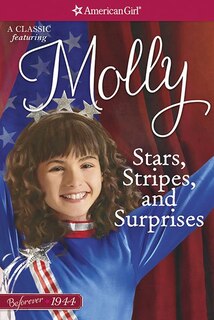 Stars, Stripes, And Surprises: A Molly Classic 2