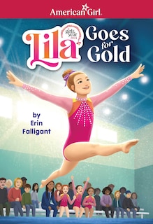 Front cover_Lila Goes for Gold (American Girl's Girl of the Year 2024)