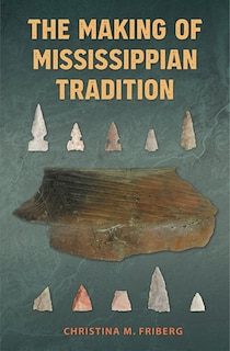 Front cover_The Making of Mississippian Tradition