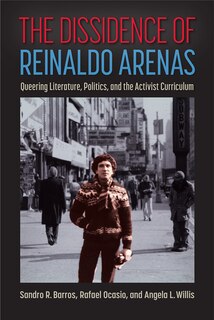 Front cover_The Dissidence of Reinaldo Arenas