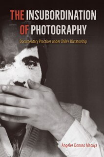 Front cover_The Insubordination of Photography