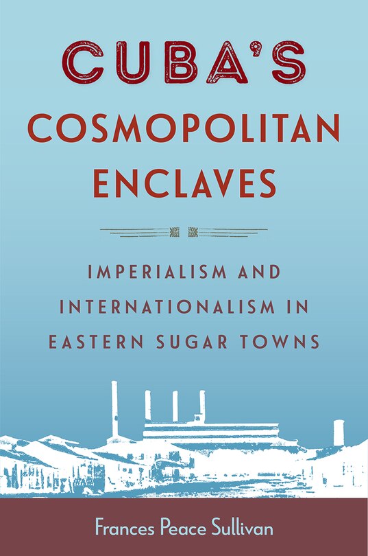 Couverture_Cuba's Cosmopolitan Enclaves