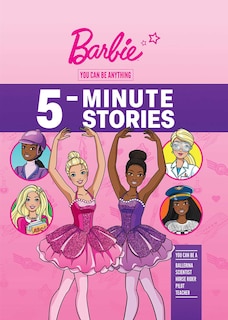 Front cover_Barbie: You Can Be Anything 5-Minute Stories