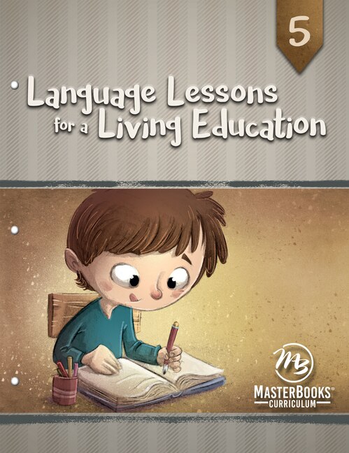 Master Books-language Lessons For A Living Education 5: Level 5