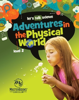 Master Books-adventures In The Physical World: Level 2 (apr): Level 2