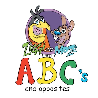 Front cover_Ziggi and Moze Present ABC's and Opposites