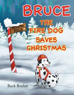 Couverture_Bruce the Fire Dog Saves Christmas