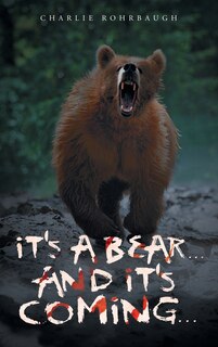 Front cover_It's a bear... and it's coming...