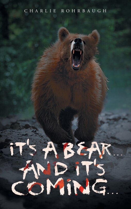 Front cover_It's a bear... and it's coming...