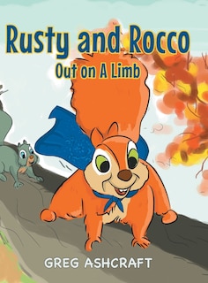 Front cover_Rusty and Rocco Out on A Limb