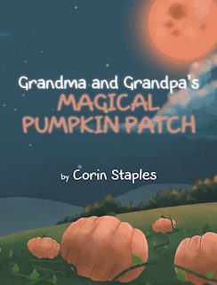 Front cover_Grandma and Grandpa's Magical Pumpkin Patch