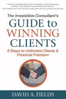 Front cover_The Irresistible Consultant's Guide to Winning Clients