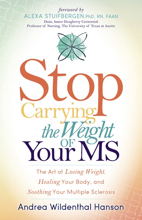 Front cover_Stop Carrying The Weight Of Your Ms