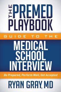 Front cover_The Premed Playbook Guide To The Medical School Interview