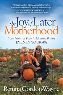 Front cover_The Joy of Later Motherhood