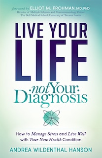 Front cover_Live Your Life, Not Your Diagnosis
