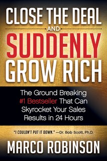 Couverture_Close The Deal & Suddenly Grow Rich