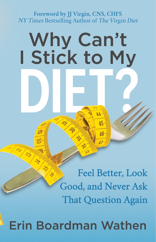 Couverture_Why Can't I Stick To My Diet?