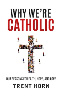 Front cover_Why We're Catholic: Our Reason