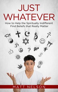 Front cover_Just Whatever: How to Help the