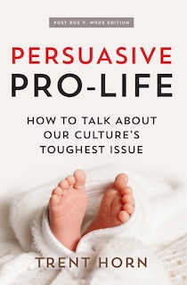Front cover_Persuasive Pro Life, 2nd Ed