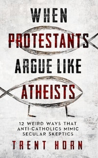 Front cover_When Protestants Argue Like Atheists
