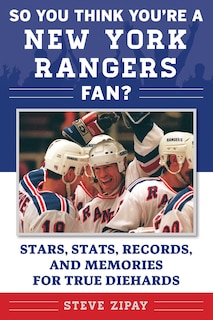 Front cover_So You Think You're A New York Rangers Fan?
