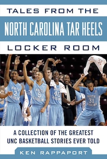 Front cover_Tales From The North Carolina Tar Heels Locker Room