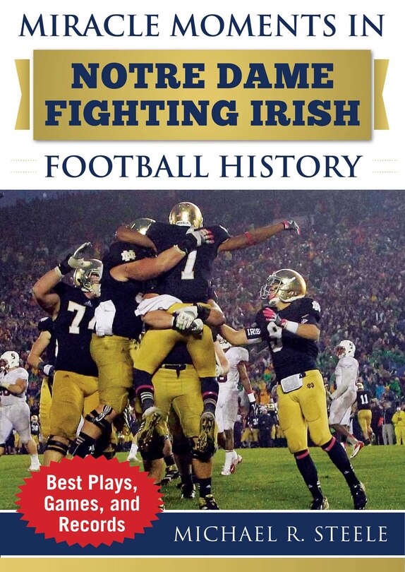 Couverture_Miracle Moments In Notre Dame Fighting Irish Football History