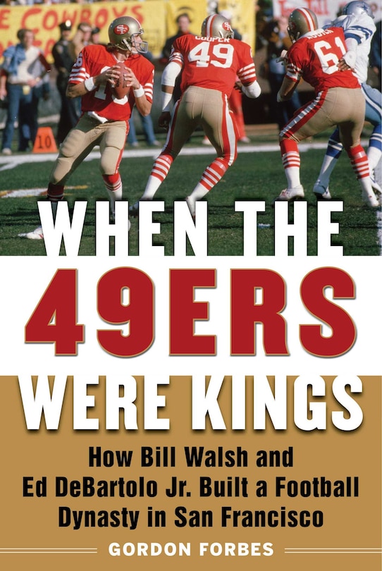 Front cover_When The 49ers Were Kings