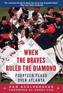Front cover_When The Braves Ruled The Diamond