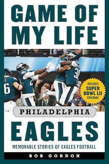 Couverture_Game Of My Life Philadelphia Eagles
