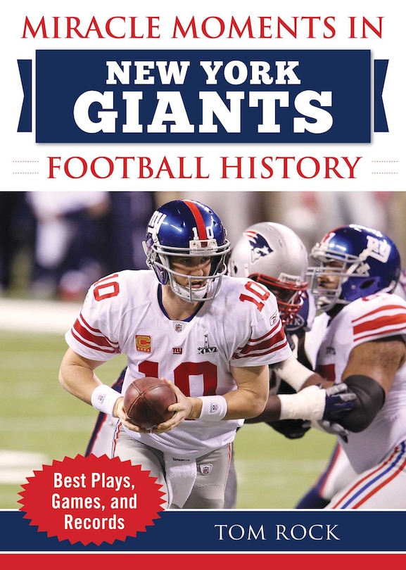 Miracle Moments In New York Giants Football History: Best Plays, Games, and Records