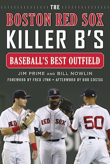 Front cover_The Boston Red Sox Killer B's