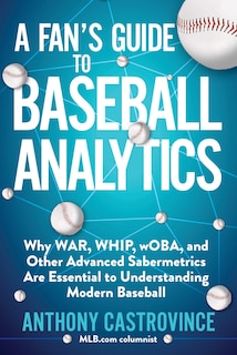 Front cover_A Fan's Guide to Baseball Analytics