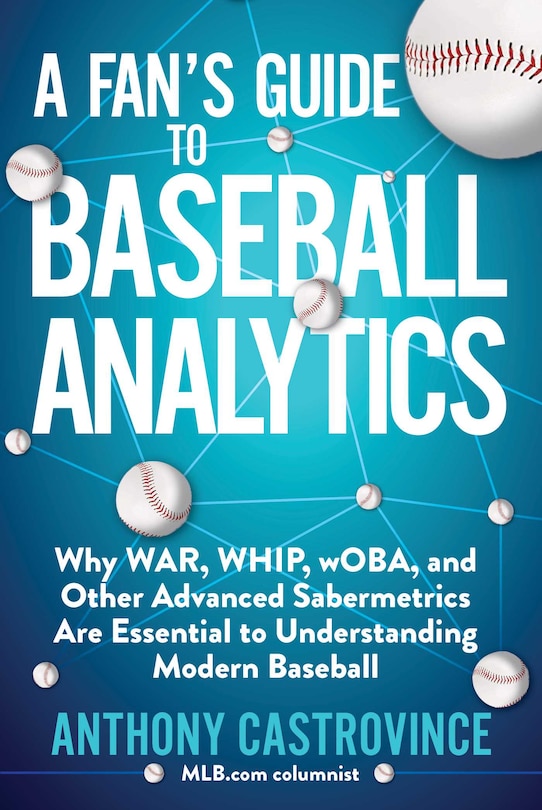 Front cover_A Fan's Guide to Baseball Analytics