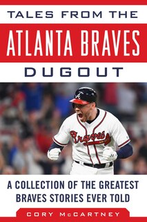 Front cover_Tales From The Atlanta Braves Dugout