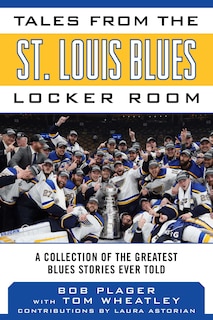 Front cover_Tales From The St. Louis Blues Locker Room