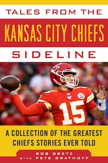 Front cover_Tales From The Kansas City Chiefs Sideline